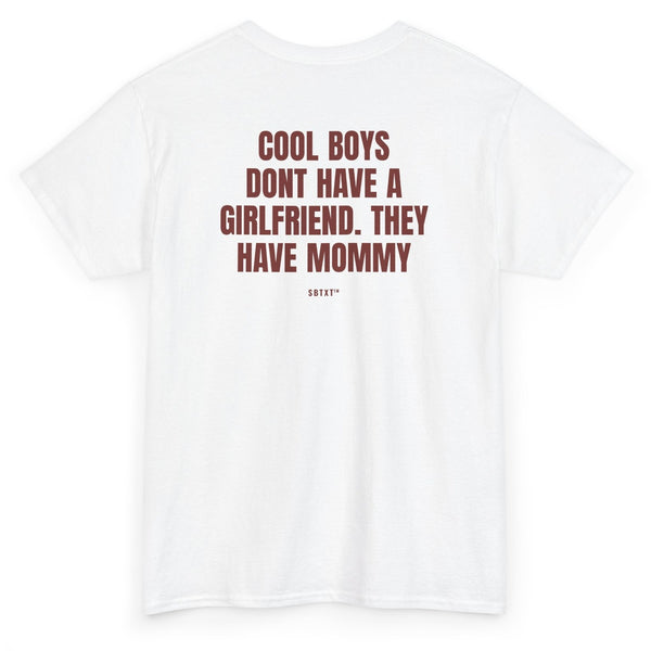 The Cool Boys Have Mommy Tee - back