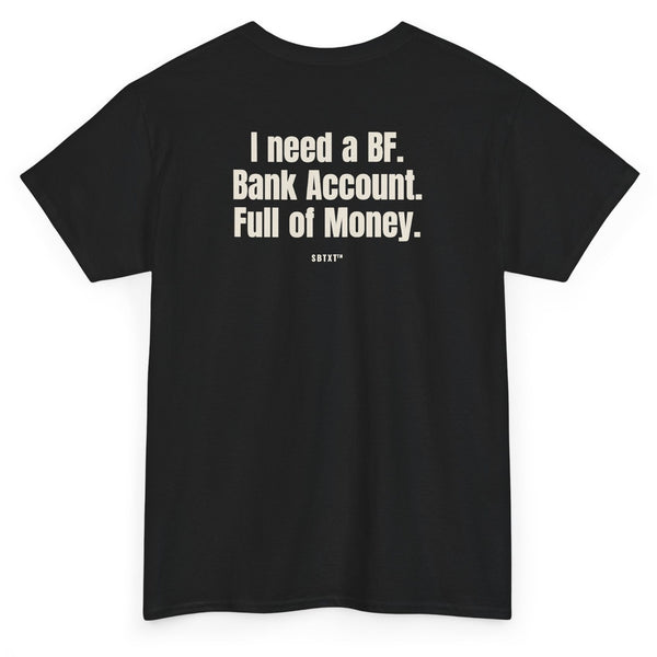 The I Need a Bf Tee - back, black