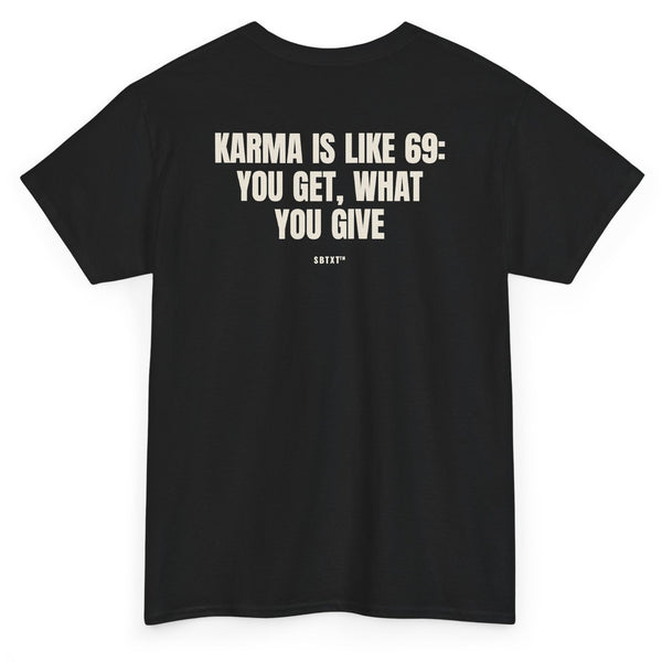 The Karma Is Like 69 Tee - back, black