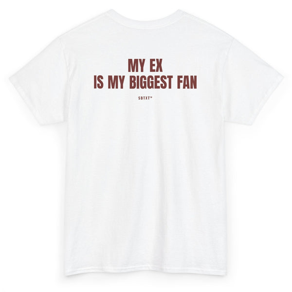 The My Ex Biggest Fan Tee - back
