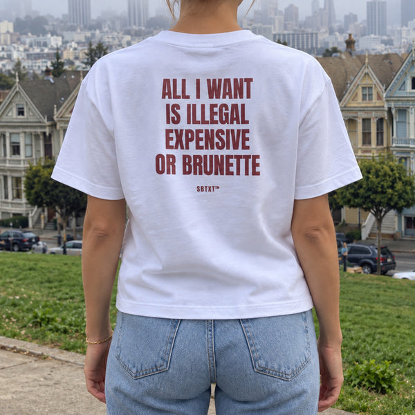 The All I Want Is Illegal Expensive or Brunette Tee - worn, street photo