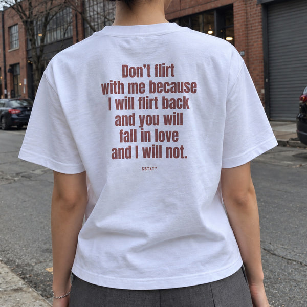 The Don't Flirt With Me Tee - worn, street photo