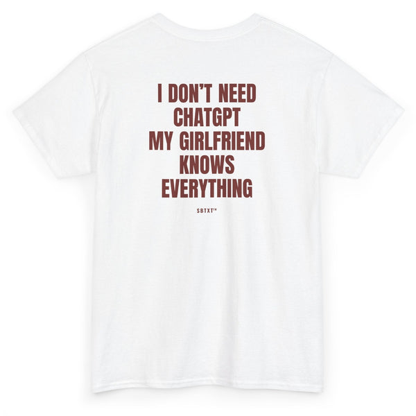 The I Don't Need ChatGPT Tee - back