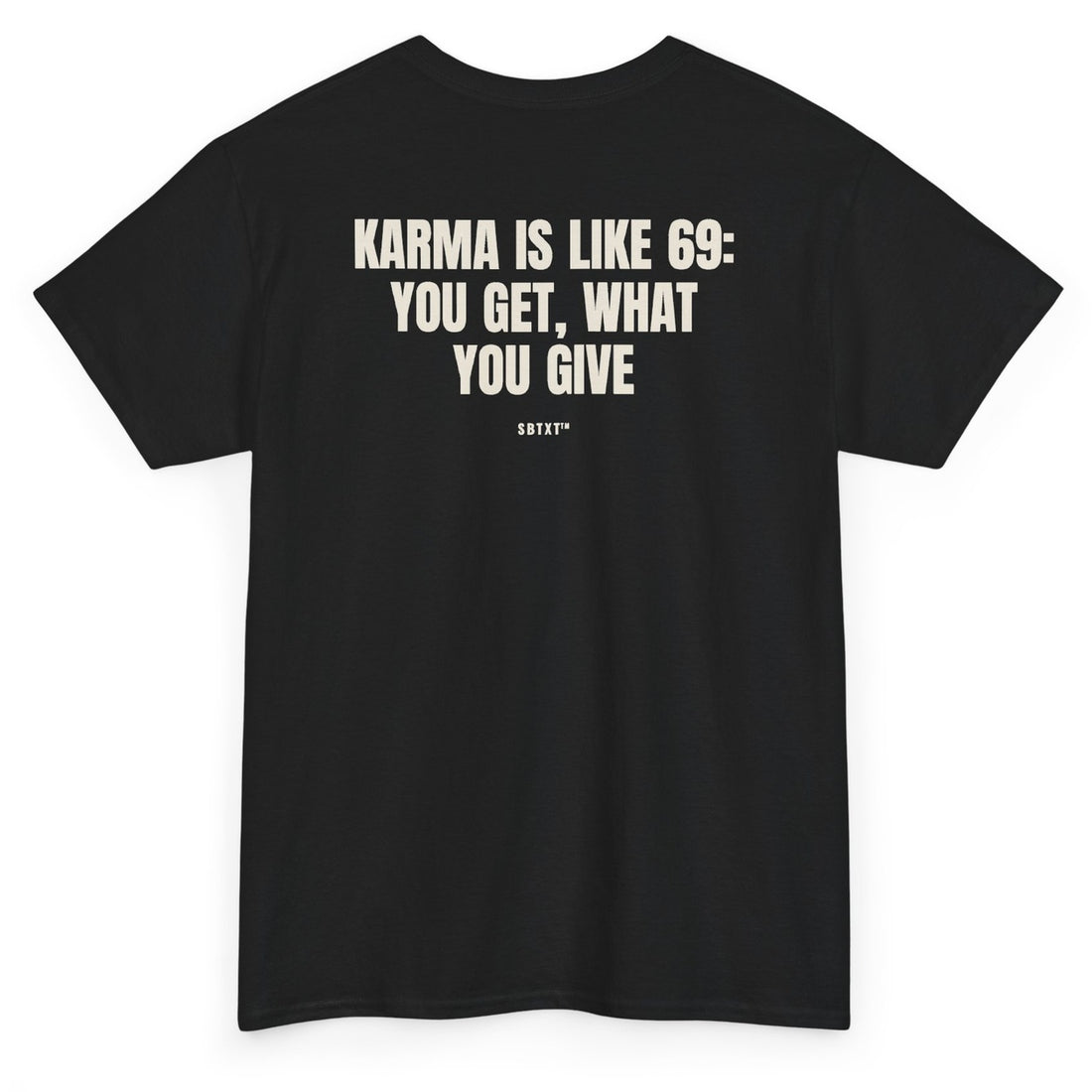 The Karma Is Like 69 Tee - back, black