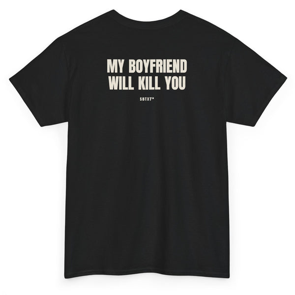 The My Boyfriend Will Kill You Tee - back, black