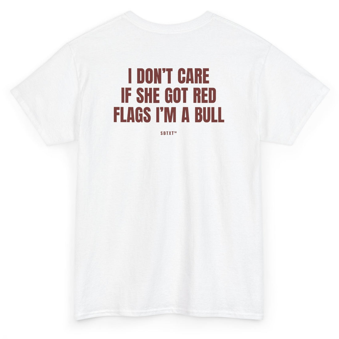 The Red Flags I'm a Bull Tee - back