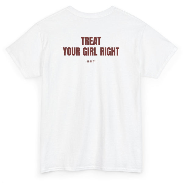 The Treat Your Girl Right Tee - back